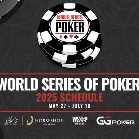 2025 World Series of Poker Schedule Released