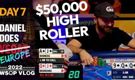 $50,000 HIGH ROLLER! – 2022 WSOPE Poker Vlog Day 7