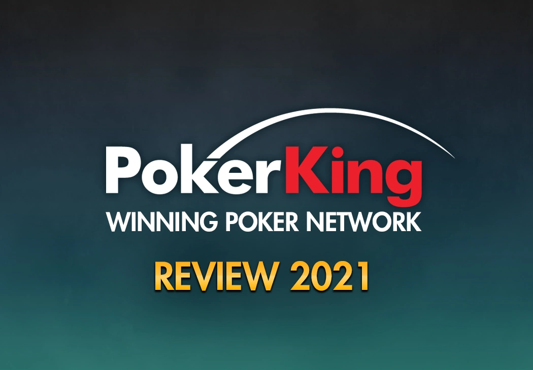 PokerKing (Winning Poker Network) Review 2021